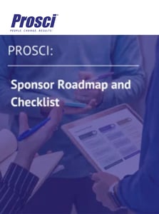 Prosci® Sponsor Roadmap and Checklist eBook